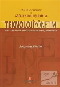 Sağlık Sektöründe ve Sağlık Kuruluşlarında Teknoloji Yönetimi