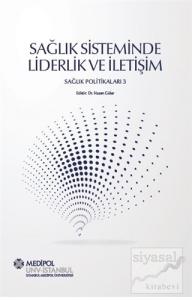 Sağlık Sisteminde Liderlik ve İletişim