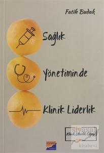 Sağlık Yönetiminde Klinik Liderlik