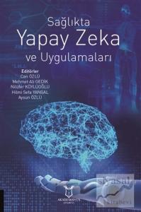 Sağlıkta Yapay Zeka ve Uygulamaları