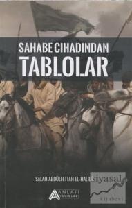 Sahabe Cihadından Tablolar
