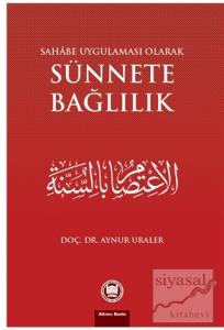Sahabe Uygulaması Olarak Sünnete Bağlılık