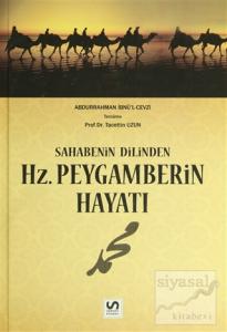 Sahabenin Dilinden Hz. Peygamberin Hayatı (Ciltli)