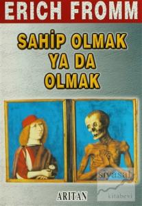 Sahip Olmak Ya Da Olmak