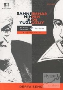 Sahnenin İki Yüzü: Bir Adam Yaratmak - Hamlet Karşılaştırması Sahnenin İki Yüzü: Bir Adam Yaratmak - Hamlet Karşılaştırması