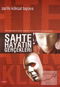 Sahte Hayatın Gerçekleri