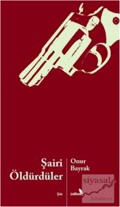 Şairi Öldürdüler