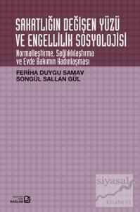 Sakatlığın Değişen Yüzü ve Engellilik Sosyolojisi