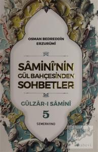 Samini'nin Gül Bahçesinden Sohbetler - Gülzar-ı Samini 5