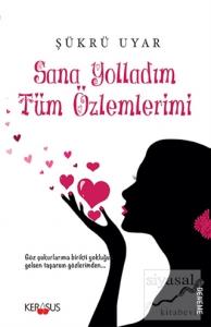 Sana Yolladım Tüm Özlemlerimi