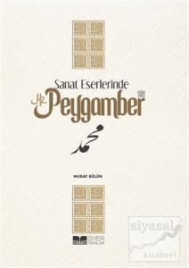 Sanat Eserlerinde Hz.Peygamber (Ciltli)