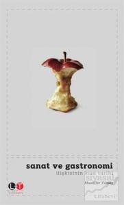 Sanat ve Gastronomi İlişkisinin Kısa Tarihi