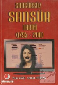 Sansürsüz Sansür Tarihi (1795 - 2011)