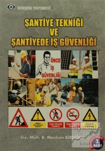 Şantiye Tekniği ve Şantiyede İş Güvenliği