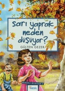 Sarı Yaprak Neden Düşüyor? Meraklı Bilgiler 2