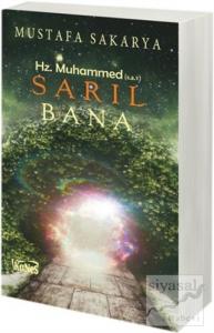 Sarıl Bana Hz. Muhammed s.a.v