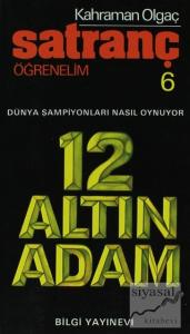 Satranç Öğrenelim 6 12 Altın Adam Dünya Şampiyonları Nasıl Oynuyor