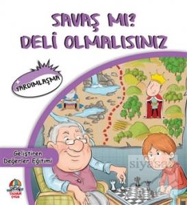 Savaş mı? Deli Olmalısınız