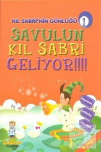 Savulun Kıl Sabri Geliyor!!! - Kıl Sabri'nin Günlüğü 1