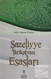 Şazeliyye Tarikatının Esasları