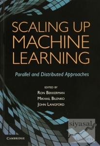 Scaling Up Machine Learning (Ciltli) Scaling Up Machine Learning (Ciltli)