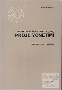 Şebeke Bazlı Bilgisayar Destekli Proje Yönetimi