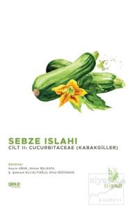 Sebze Islahı Cilt 2: Cucurbitaceae (Kabakgiller)