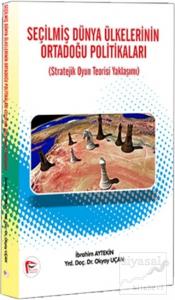 Seçilmiş Dünya Ülkelerinin Ortadoğu Politikaları