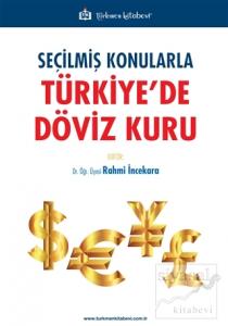 Seçilmiş Konularla Türkiye'de Döviz Kuru
