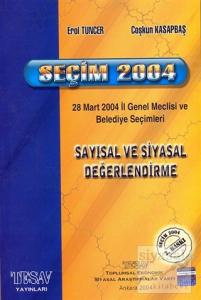 Seçim 2004 - Sayısal ve Siyasal Değerlendirme