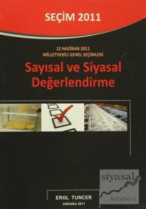 Seçim 2011 - Sayısal ve Siyasal Değerlendirme