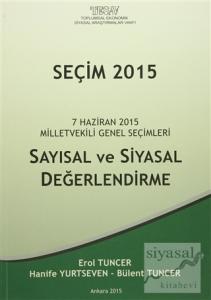 Seçim 2015 - Sayısal ve Siyasal Değerlendirme