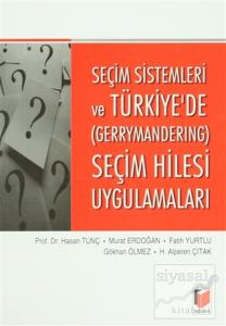 Seçim Sistemleri ve Türkiye'de (Gerrymandering) Seçim Hilesi Uygulamaları