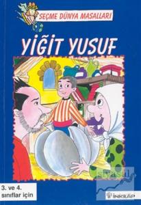 Seçme Dünya Masalları Yiğit Yusuf 3. ve 4. Sınıflar İçin Seçme Dünya Masalları Yiğit Yusuf 3. ve 4. Sınıflar İçin