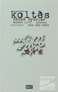 Seçme Oyunlar Roberto Zucco Tabataba Sallinger Çöle Geri Dönüş