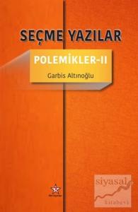 Seçme Yazılar - Polemikler 2