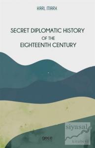 Secret Diplomatic History Of The Eighteenth Century
