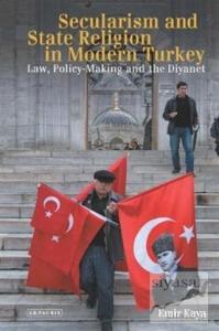 Secularism and State Religion in Modern Turkey (Ciltli)