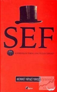 Şef Kaybedilen Tarih, Unutulan Siyaset