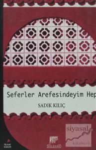 Seferler Arefesindeyim Hep