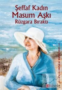 Şeffaf Kadın Masum Aşkı Rüzgara Bıraktı