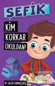 Şefik - Kim Korkar Okuldan!