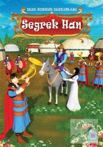 Seğrek Han - Dede Korkut Destanları