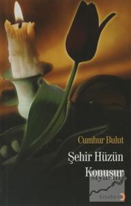 Şehir Hüzün Konuşur