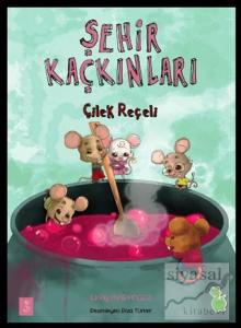 Şehir Kaçkınları: Çilek Reçeli