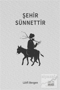 Şehir Sünnettir