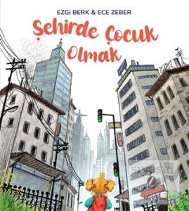 Şehirde Çocuk Olmak