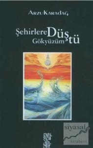 Şehirlere Düştü Gökyüzüm