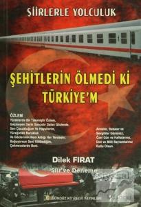 Şehitlerin Ölmedi ki Türkiye'm