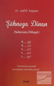Şehneya Dinan (Sekerata Dilope)